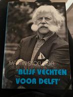 Boek Martin Stoelinga - Blijf vechten voor Delft, Ophalen of Verzenden, Zo goed als nieuw