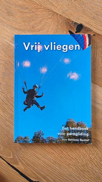 Vrij Vliegen - Bastienne Wentzel - Paragliding Brevet beschikbaar voor biedingen