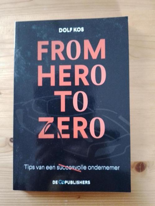 From hero to zero      Dolf Kos, Boeken, Economie, Management en Marketing, Gelezen, Management, Ophalen of Verzenden