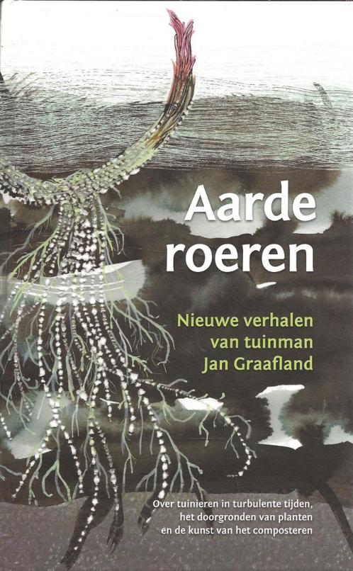 Aarde roeren - tuinieren in turbulente tijden - Graafland, Boeken, Natuur, Nieuw, Natuur algemeen, Ophalen of Verzenden
