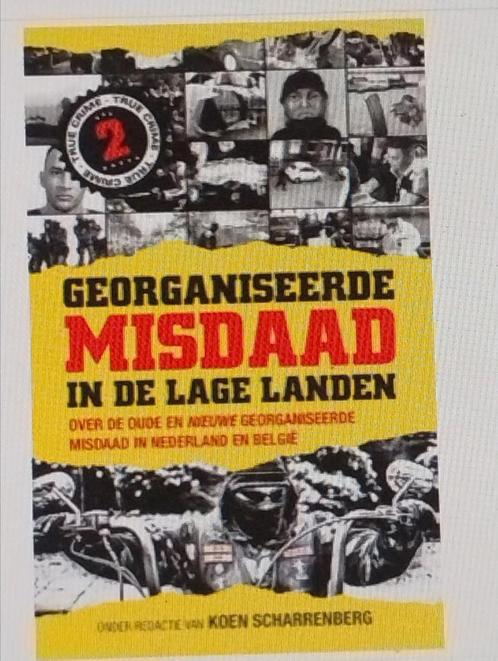 Koen Scharrenberg -  georganiseerde misdaad in de lage lande, Boeken, Detectives, Gelezen, Ophalen of Verzenden