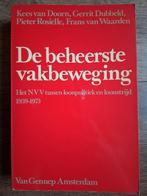 De beheerste vakbeweging. NVV tussen loonpolitiek en strijd, Ophalen of Verzenden, Zo goed als nieuw, Nederland