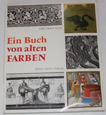 Ein Buch von alten Farben   Emil Ernst Ploss   133571 beschikbaar voor biedingen