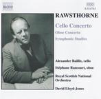 RAWSTHORNE Cello concerto CD BAILLIE NAXOS NIEUWSTAAT, Ophalen of Verzenden, Modernisme tot heden, Zo goed als nieuw, Orkest of Ballet