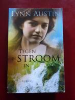 Lynn Austin; Tegen de stroom in - chr roman (in geschreven), Ophalen of Verzenden, Gelezen, Lynn Austin, Nederland