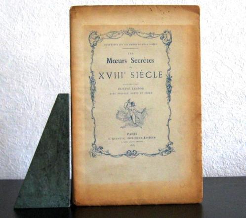 Octave Uzanne 1883 Les Moeurs Secrètes du XVIIIe Siècle, Antiek en Kunst, Antiek | Boeken en Bijbels, Ophalen of Verzenden