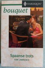 BOUQUET NR 2556- SPAANSE TROTS- KIM LAWRENCE, Boeken, Romans, Ophalen of Verzenden, Zo goed als nieuw, Nederland