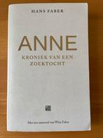 Anne: Kroniek van een zoektocht - Hans Faber, Ophalen of Verzenden, Zo goed als nieuw, Overige
