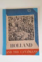 Holland and the Canadians – Boek Bevrijding Nederland (1946), Ophalen of Verzenden, Algemeen, Tweede Wereldoorlog, Gelezen