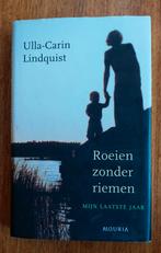 Roeien zonder riemen - Ulla-Carin Lindquist, Ophalen of Verzenden, Zo goed als nieuw, Ulla-Carin Lindquist, Overige