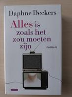Alles is zoals het zou moeten zijn van Daphne Deckers, Ophalen of Verzenden, Zo goed als nieuw, Nederland