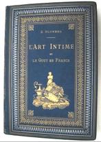 L'Art Intime et le Gout en France 1884 S. Blondel, Antiek en Kunst, Ophalen of Verzenden