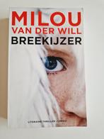 Literaire Thriller: Milou van der Will - Breekijzer, Ophalen of Verzenden, Zo goed als nieuw, Milou van der Will