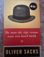 De man die zijn vrouw voor een hoed hield  Oliver Sacks, Ophalen of Verzenden, Nieuw