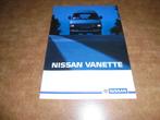 brochure Nissan Vanette, Boeken, Auto's | Folders en Tijdschriften, Nieuw, Overige merken, Ophalen of Verzenden