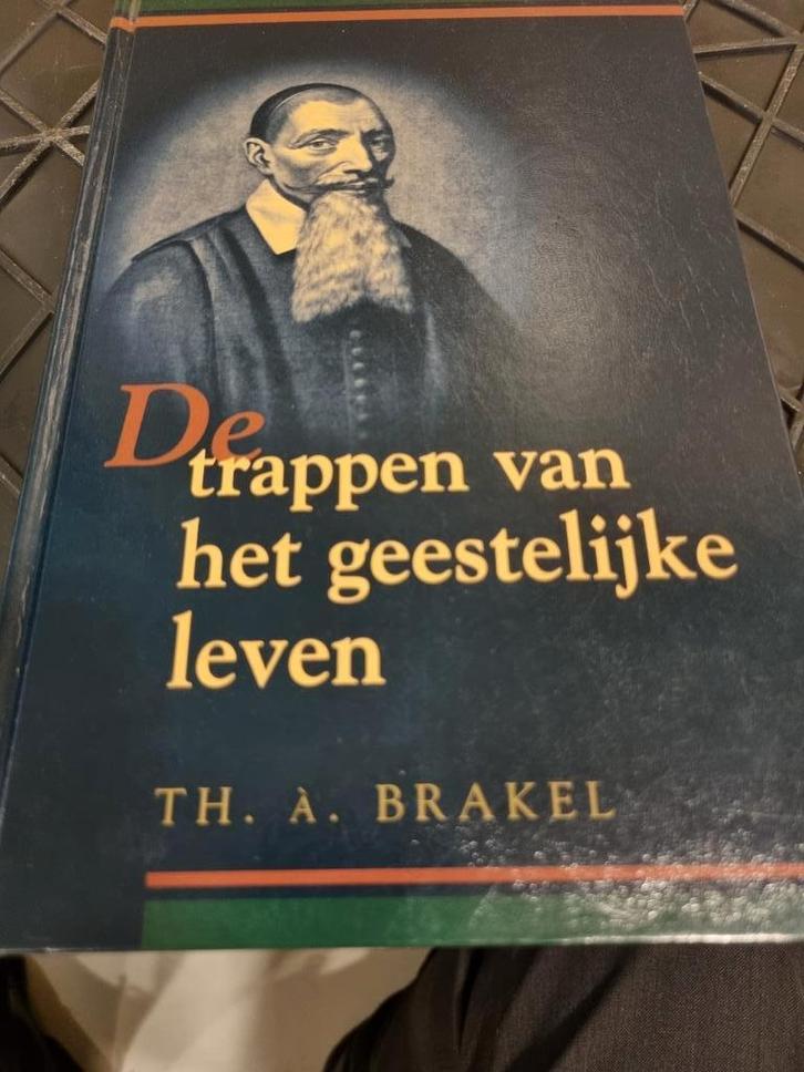 Th. à. Brakel. De trappen van het geestelijke leven., Boeken, Godsdienst en Theologie, Zo goed als nieuw, Christendom | Protestants