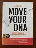 Move your DNA - Katy Bowman, Boeken, Ophalen of Verzenden, Zo goed als nieuw, Bowman
