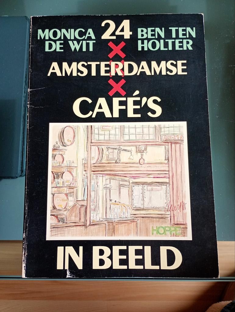 24 Amsterdamse Cafés in Beeld - Monica de Wit, Ophalen of Verzenden, Gelezen, Overige onderwerpen, Monica de Wit, Ben ten Holter