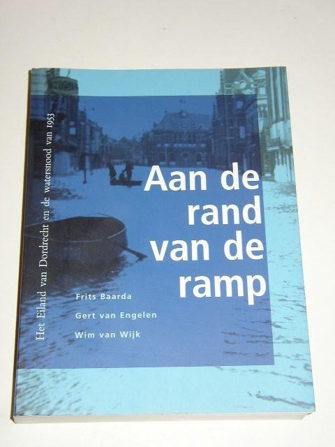 Aan de rand van de Ramp , het eiland van Dordrecht, Boeken, Geschiedenis | Stad en Regio, Verzenden, Zo goed als nieuw