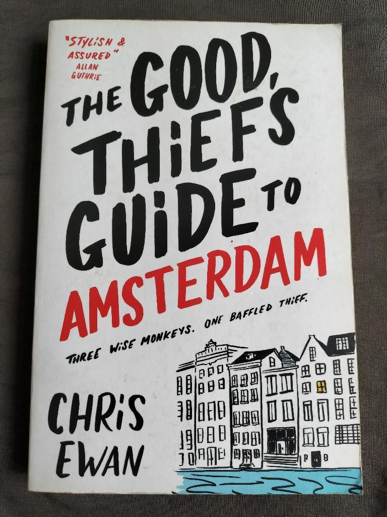 Chris Ewan - The Good Thief's Guide to Amsterdam, Ophalen of Verzenden, Zo goed als nieuw, Chris Ewan