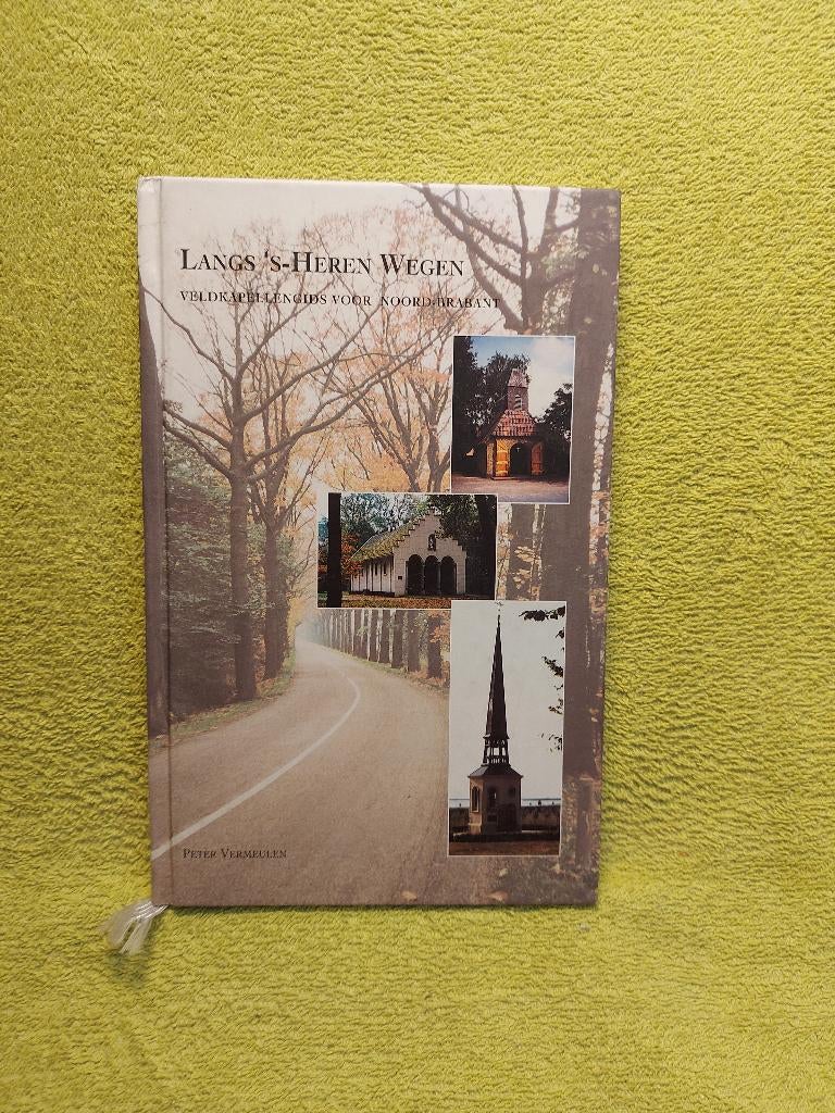 Langs 's-Heren Wegen - Peter Vermeulen. Veldkapellengids., Boeken, Hobby en Vrije tijd, Zo goed als nieuw, Overige onderwerpen