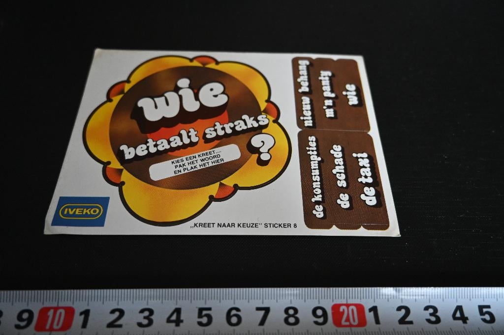 sticker IVEKO  Wie betaalt straks ?, Ophalen, Zo goed als nieuw, Sticker