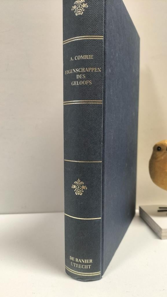 Comrie, Dr. A.;enige eigenschappen des zaligmakenden geloofs, Boeken, Ophalen of Verzenden, Gelezen, Christendom | Protestants