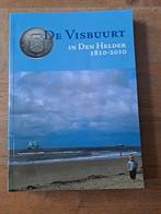 De Visbuurt in Den Helder, 1810-2010, geschiedenis 200 jaar, Ophalen of Verzenden, 20e eeuw of later, Zo goed als nieuw