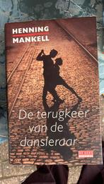 Henning Mankell - De terugkeer van de dansleraar, Ophalen of Verzenden, Zo goed als nieuw, Henning Mankell