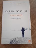Eva's Oog - Karin Fossum, Ophalen of Verzenden, Zo goed als nieuw, Karin Fossum