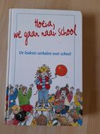 HOERA WE GAAN NAAR SCHOOL DE LEUKSTE VERHALEN OVER SCHOOL, Ophalen of Verzenden, Zo goed als nieuw