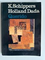 K. Schippers- Holland Dada, Gelezen, Ophalen of Verzenden, K. Schippers, Overige onderwerpen