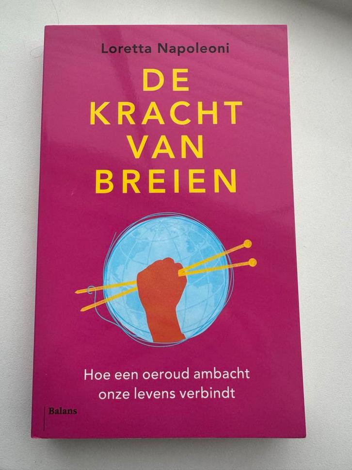 De Kracht van Beien - Loretta Napoleoni, Boeken, Hobby en Vrije tijd, Zo goed als nieuw, Breien en Haken, Ophalen of Verzenden