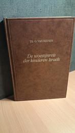 De Woestijnreis der Kinderen Israëls - Ds. G. van Reenen, Boeken, Ophalen of Verzenden, Gelezen, Ds. G. van Reenen, Christendom | Katholiek