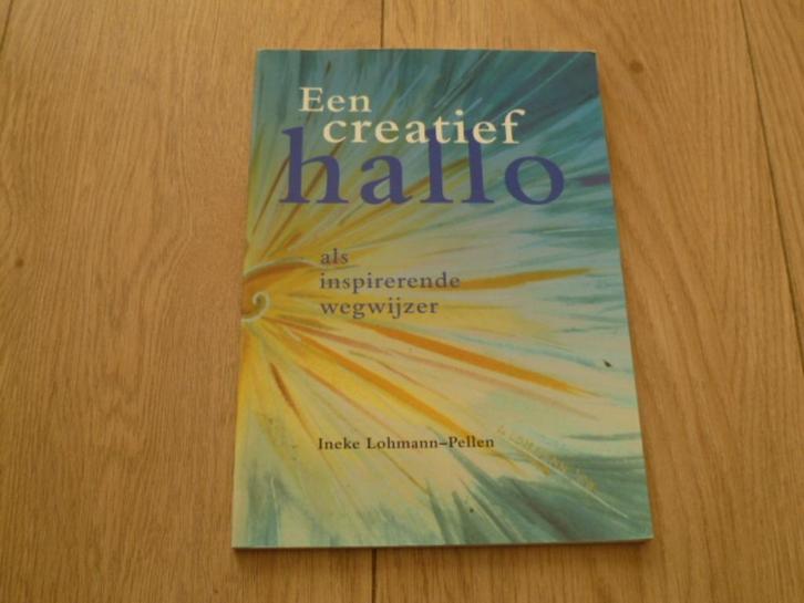Ineke Lohmann Pellen - Een creatief hallo, Boeken, Esoterie en Spiritualiteit, Zo goed als nieuw, Achtergrond en Informatie, Overige onderwerpen