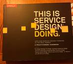 This is service design doing, Marc stuckdorn / Adam lawrence /Markus Hormess/Jacob Schneider, Ophalen of Verzenden, Zo goed als nieuw