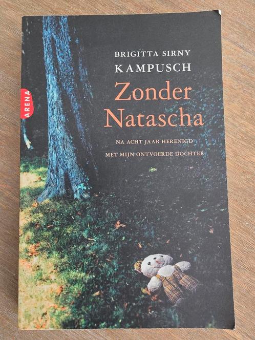 Brigitta Sirny-Kampusch - Zonder Natascha, Boeken, Literatuur, Zo goed als nieuw, Nederland, Ophalen of Verzenden
