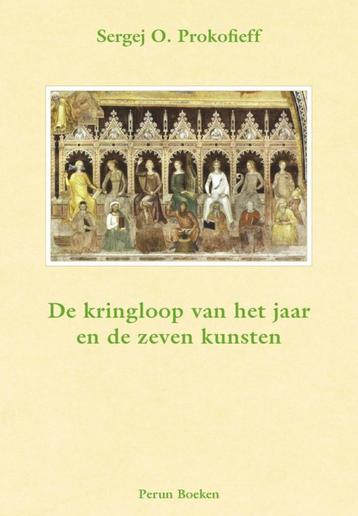Sergej O. Prokofieff - De kringloop van het jaar en de zeven beschikbaar voor biedingen