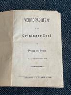 Veurdrachten - Groninger Toal - 1900, Ophalen of Verzenden, Gelezen, Eén auteur