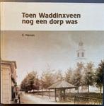 Toen Waddinxveen nog een dorp was, Antiek en Kunst, Antiek | Boeken en Bijbels, C. Neven, Ophalen of Verzenden