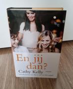 Cathy Kelly - En jij dan?, Verzenden, Nieuw