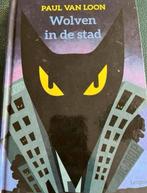 PAUL VAN LOON WOLVEN IN DE STAD, Boeken, Ophalen of Verzenden, Gelezen