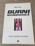 BURN! MOTHERFUCKER! - Wico Vos, Ophalen of Verzenden, Gelezen, Wico Vos