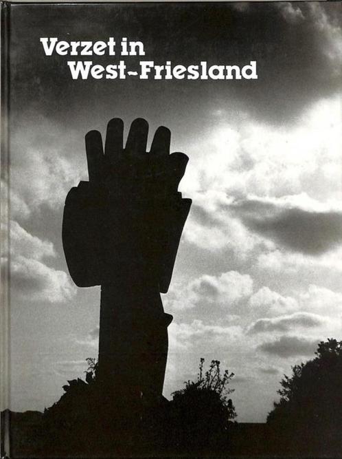 Verzet in West-Friesland - Leiker e.a. - 2e dr. 1990 - 2e WO, Boeken, Geschiedenis | Stad en Regio, Zo goed als nieuw, 20e eeuw of later