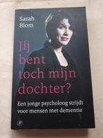 Sarah Blom - Jij bent toch mijn dochter?, Ophalen of Verzenden, Zo goed als nieuw, Sarah Blom