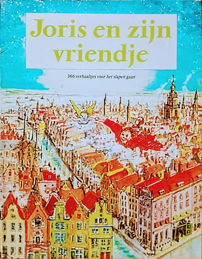 Joris En Zijn Vriendje 366 Verhaaltjes Voor Het Slapen Gaan, Boeken, Kinderboeken | Kleuters, Gelezen, Yke Schotanus., Fictie algemeen