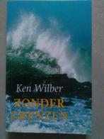 Ken Wilber Zonder grenzen, Boeken, Ophalen of Verzenden, Zo goed als nieuw
