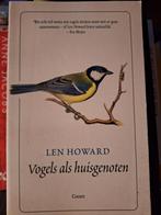 Vogels als huisgenoten Len Howard  ZGAN, Ophalen of Verzenden, Zo goed als nieuw, Vogels