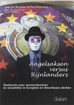 J.J. Brouwer - Angelsaksen versus Rijnlanders, Maatschappij en Samenleving, Ophalen of Verzenden, Zo goed als nieuw, Nederland