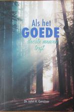 John H. Gerstner - G - Als het goede slechte mensen treft, Ophalen of Verzenden, Gelezen, Christendom | Protestants